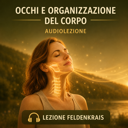 Occhi e orientamento nello spazio – lezione audio Feldenkrais